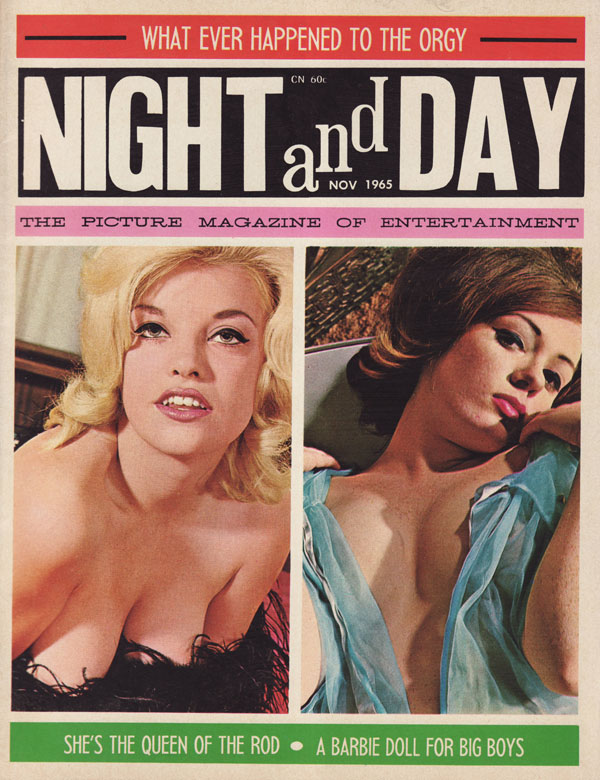 Night and Day November 1965 magazine back issue Night and Day magizine back copy what ever happend to the orgy shes the quen of the road a barbie doll for big boys sex kittens of la