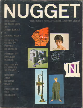 Nugget April 1962 magazine back issue Nugget magizine back copy Nugget April 1962 Adult Magazine Back Issue Published by Nugget, Specialists in XXX Hardcore Kink Magazines. Chicago Savage City By John Recily.