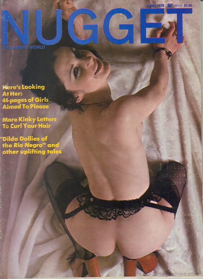 Nugget June 1976 magazine back issue Nugget magizine back copy Nugget June 1976 Adult Magazine Back Issue Published by Nugget, Specialists in XXX Hardcore Kink Magazines. Here's Looking At Her: 44-Pages Of Girls Aimed To Please.