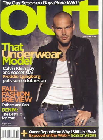 Out August 2004 magazine back issue Out magizine back copy Out August 2004 American LGBTQ news, fashion, entertainment, and lifestyle magazine back issue Published by LPI Media. The Gay Scoop Onn Guys Gone Wild!.