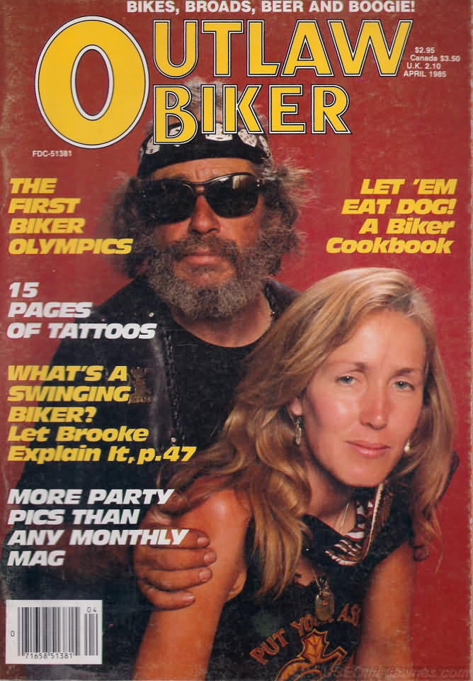 Outlaw Biker April 1985 magazine back issue Outlaw Biker magizine back copy Outlaw Biker April 1985 Magazine Back Issue for Bike Riding Rebels and Members of Outlaw Motorcycle Clubs. The First Biker Olympics.