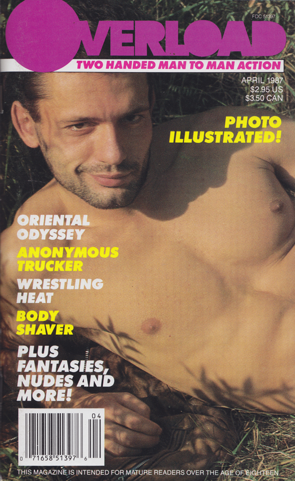 Honcho Overload April 1987 magazine back issue Honcho Overload magizine back copy Oriental Odyssey,Anonymous Trucker,Wrestling Heat,Body Shaver,First-Time Masturbation Experiences