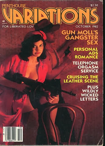 Penthouse Variations October 1982 magazine back issue Penthouse Variations magizine back copy Penthouse Variations October 1982 Magazine Back Issue Published by Penthouse Publishing, Bob Guccione. Gun Moll's Gangster Sex.