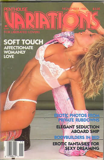 Penthouse Variations November 1986 magazine back issue Penthouse Variations magizine back copy Penthouse Variations November 1986 Magazine Back Issue Published by Penthouse Publishing, Bob Guccione. Soft Touch Affectionate Womanly Love.