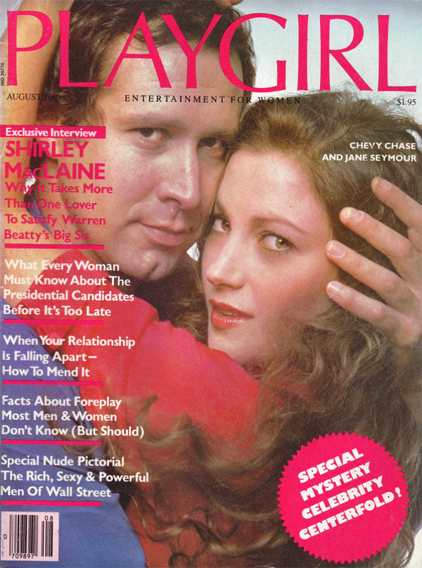 Playgirl # 87, August 1980 magazine back issue Playgirl magizine back copy Playgirl # 87, August 1980 Magazine Back Issue. Coverguy Chevy Chase & Covergirl Jane Seymour. What Every Woman Must Know About The Presidential Candidates