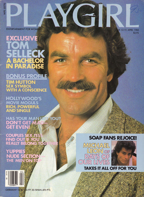 Playgirl # 143, April 1985 magazine back issue Playgirl magizine back copy Playgirl # 143, April 1985 Adult Heteresexual Women and Gay Mens Magazine Back Issue Published by Drake Publishers. Coverguy Thomas William Selleck (aka: Tom Selleck) (Not Nude) .