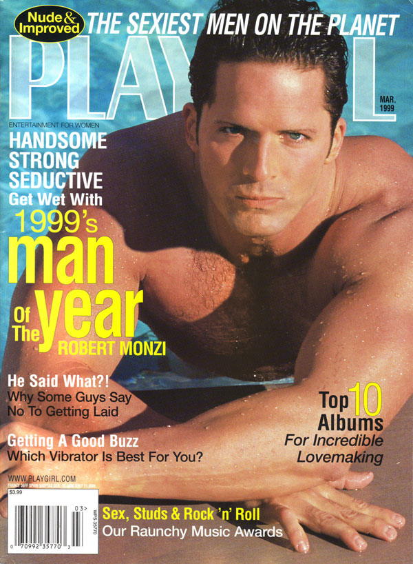 Playgirl March 1999 magazine back issue Playgirl magizine back copy Playgirl March 1999 Adult Heteresexual Women and Gay Mens Magazine Back Issue Published by Drake Publishers. Coverguy Robert Monzi (Nude) .