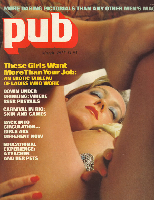 Pub March 1977 magazine back issue Pub magizine back copy 70s porn magazine pub back issues hot horny classic women xxx pix pussy shots erotic pictorials sexx