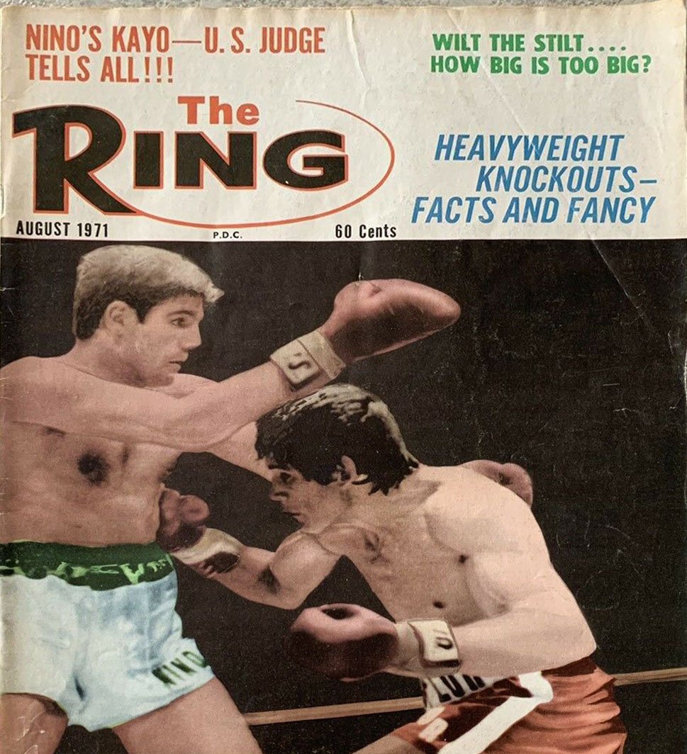 Ring, The August 1971, Ring, The August 1971 American boxing magazine back issue first published in 1922 by Sports & Entertainment Publications.  Nino's Kayo - U.S. Judge Tells All!!!., Nino's Kayo - U.S. Judge Tells All!!!