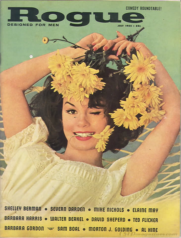 Rogue July 1962 magazine back issue Rogue magizine back copy Rogue July 1962 Adult Magazine Designed for Men Back Issue Published by William Hamling in Chicago. Shelley Berman Severn Darden Mike Nichols Elaine May.