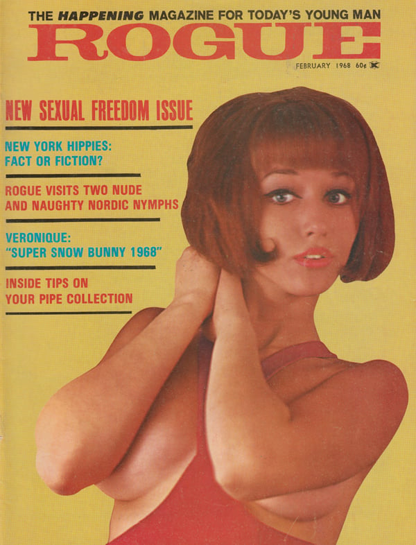 Rogue February 1968 magazine back issue Rogue magizine back copy new york hippies fact or fiction visit two nude and naughty nordic nymphs veronique super snow bunny
