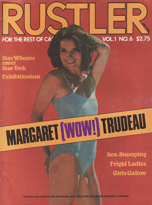 Rustler Vol. 1 # 6 magazine back issue Rustler magizine back copy Star Whores Meet Star Trek, Sex-Snooping Frigid Ladies Girls Galore, Margaret (WOW) Trudeau.