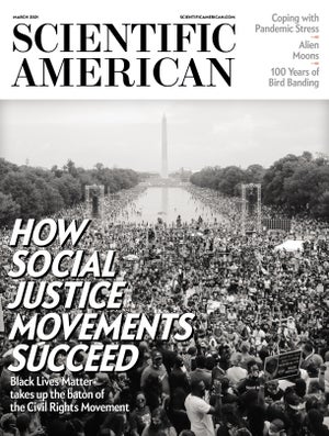 Scientific American March 2021 magazine back issue Scientific American magizine back copy Scientific American March 2021 SciAm SA American Popular Science Magazine Back Issue Published Springer Nature. How Social Justice Movements Succeed.