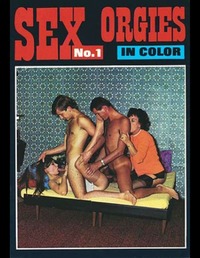 Sex Orgies in Color # 1 magazine back issue