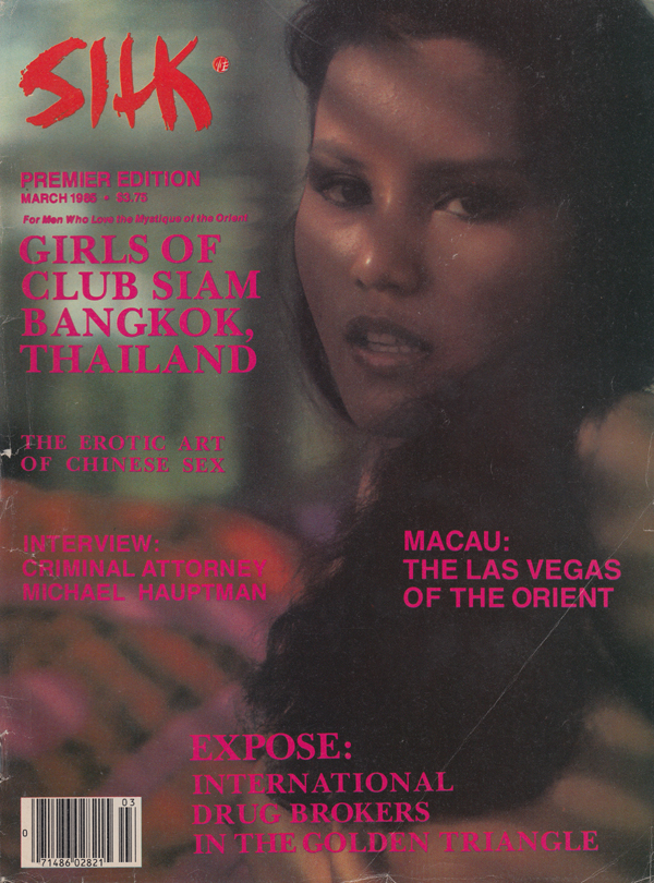 Silk March 1985 magazine back issue Silk magizine back copy girls of club siam bangkok thailand erotic art of chinese sex michael hauptman macau las vegas of th