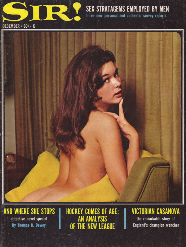 Sir December 1967 magazine back issue Sir magizine back copy sir magazine 1967 back issues sexy erotic porn mag classic 60s women nude erotica  sex articles topl