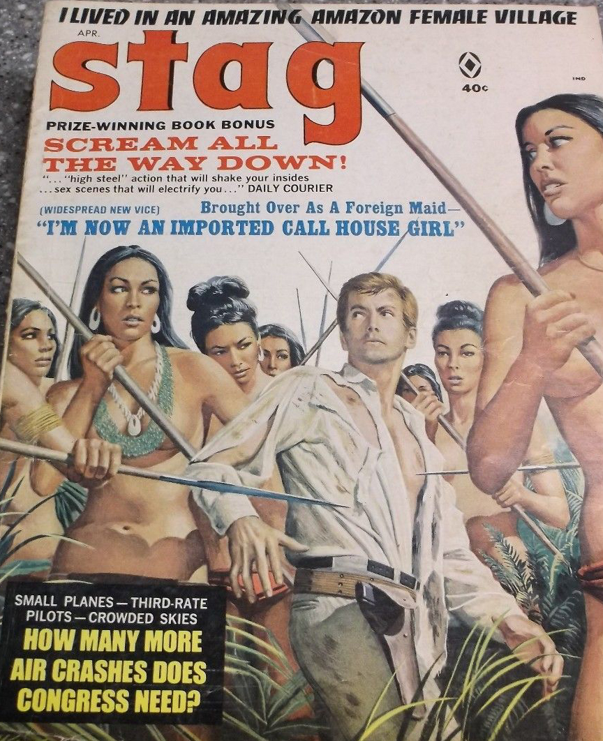 Stag April 1968 magazine back issue Stag magizine back copy Stag April 1968 Magazine for Men Adult Back Issue Published by Leeds Publishing Corp. I Lived In An Amazing Amazon Female Village.