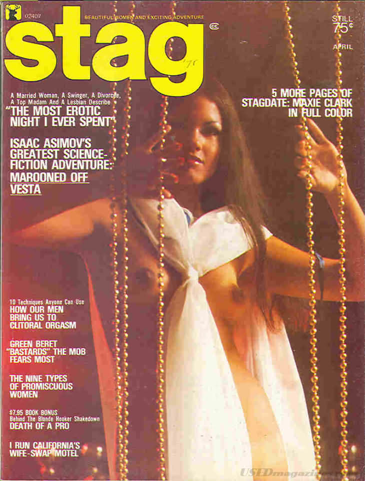 Stag April 1975 magazine back issue Stag magizine back copy Stag April 1975 Magazine for Men Adult Back Issue Published by Leeds Publishing Corp. A Married Woman, A Swinger, A Divorce A Top Madam And A Lesbian Describe.