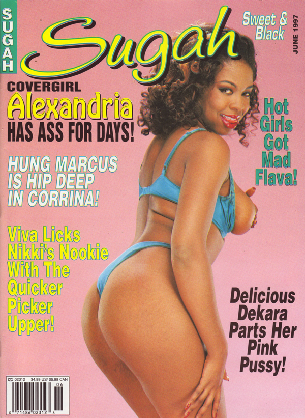 Sugah June 1997 magazine back issue Sugah magizine back copy sugah sweet black alexandria ass hung marcus hip deep corrina viva licks nikki nookie hot girls 