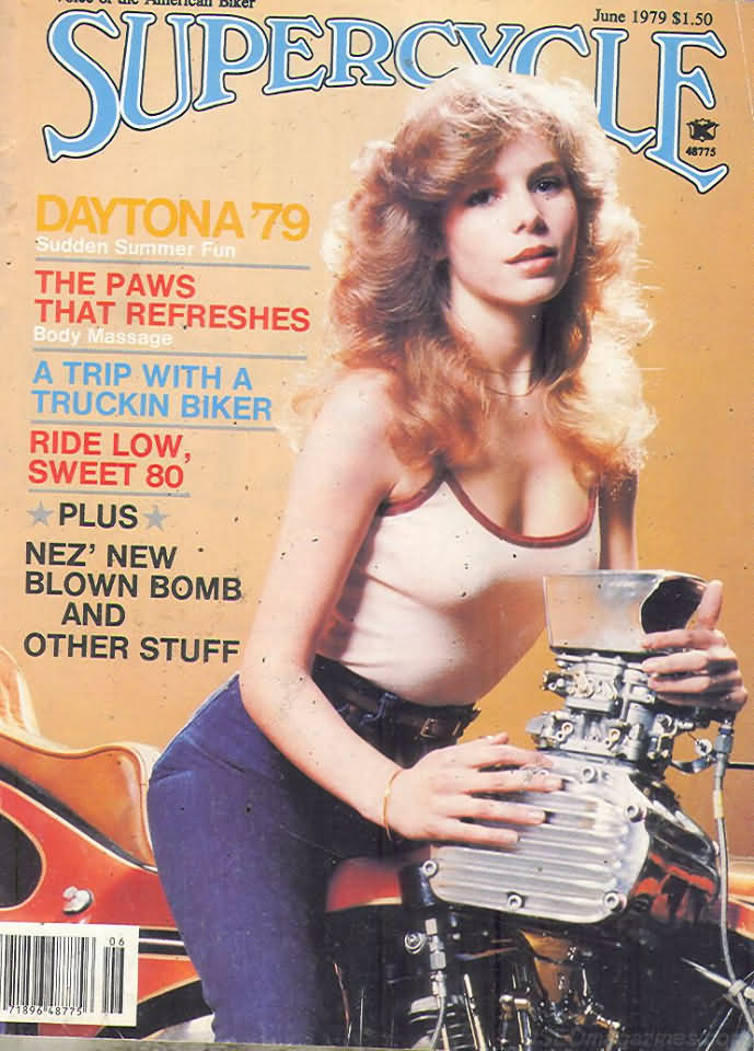 Supercycle June 1979 magazine back issue Supercycle magizine back copy Supercycle June 1979 Motorcycle Enthusiasts Magazine Back Issue Featuring Sexy Women and Great Motorbikes. Daytona '79 Sudden Summer Fun.