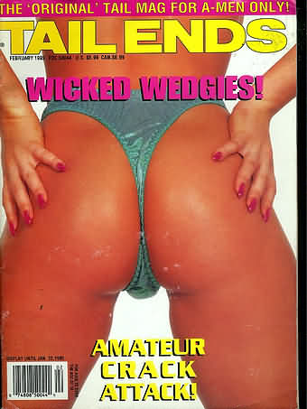 Tail Ends February 1995 magazine back issue Tail Ends magizine back copy Tail Ends February 1995 Adult Ass Fetish Magazine Back Issue Published for Anal Lovers Dedicated to Buttocks. Wicked Wedgies!.