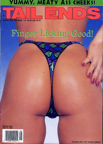 Tail Ends August 1995 magazine back issue Tail Ends magizine back copy Tail Ends August 1995 Adult Ass Fetish Magazine Back Issue Published for Anal Lovers Dedicated to Buttocks. Yummy, Meaty Ass Cheeks!.
