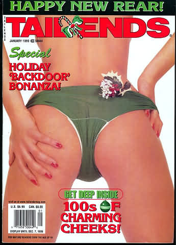 Tail Ends January 1999 magazine back issue Tail Ends magizine back copy Tail Ends January 1999 Adult Ass Fetish Magazine Back Issue Published for Anal Lovers Dedicated to Buttocks. Special Holiday Backdoor Bonanza!.