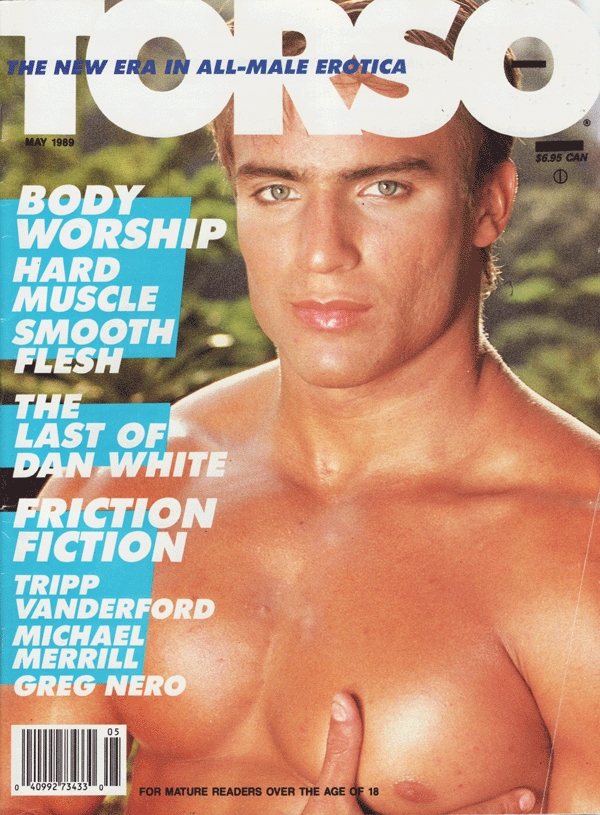 Torso May 1989 magazine back issue Torso magizine back copy body worship hard muscle smooth flesh the lst of dan white friction fiction tripp vanderfold michael