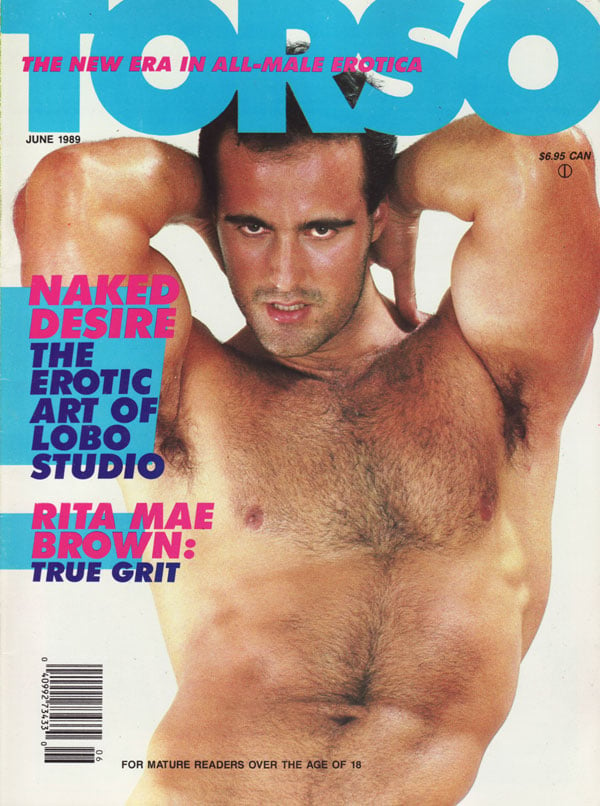 Torso June 1989 magazine back issue Torso magizine back copy new era in male erotica nakes desire the erotic art of lobo studio rita mae brown true grit bronco j