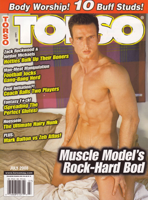 Torso July 2008 magazine back issue Torso magizine back copy torsomagazine muscular gay men get together for xxxrated pornographic uncensored sex magazine style