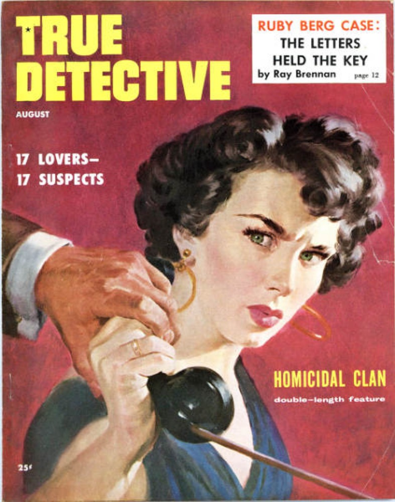 True Detective August 1954, , Ruby Berg Case: The Letters Held The Key By Ray Brennan