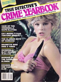 True Detective's Crime Yearbook # 1, Yearbook 1987 Magazine Back Copies Magizines Mags