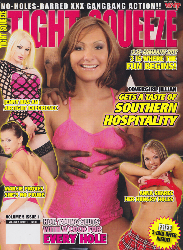 Tight Squeeze Vol. 5 # 1 magazine back issue Tight Squeeze magizine back copy No-Holes-Barred XXX Gangbang Action, No Prude, hungry holes, hot young sluts, cock for hole