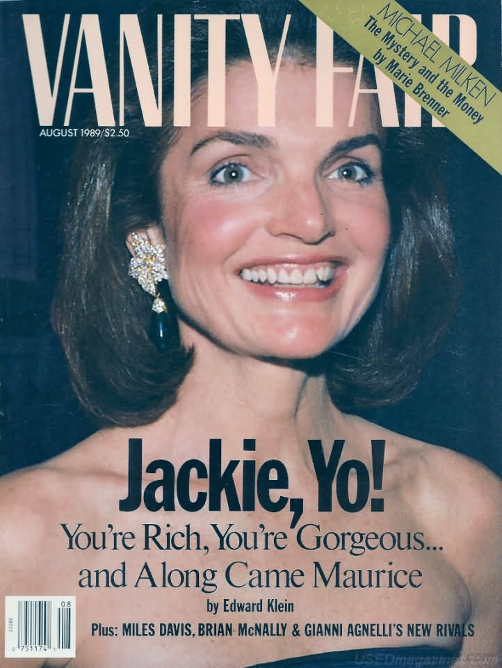 Vanity Fair August 1989 magazine back issue Vanity Fair magizine back copy Vanity Fair August 1989 Fashion Popular Culture Magazine Back Issue Published by Conde Nast Publishing Group. Jackie, Yo! You're Rich, You're Gorgeous... And Along Came Maurice By Edward Klein.