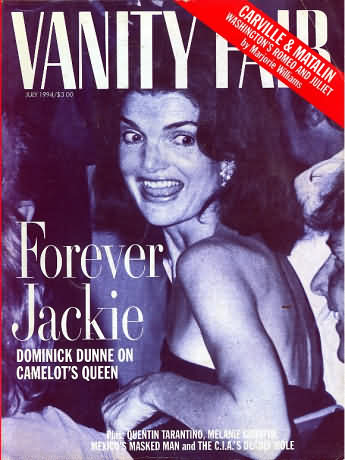 Vanity Fair July 1994 magazine back issue Vanity Fair magizine back copy Vanity Fair July 1994 Fashion Popular Culture Magazine Back Issue Published by Conde Nast Publishing Group. Forever Jackie Dominick Dunne On Camelot's Queen.
