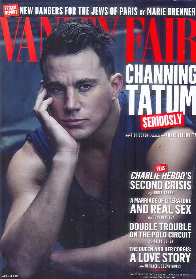 Vanity Fair August 2015 magazine back issue Vanity Fair magizine back copy Vanity Fair August 2015 Fashion Popular Culture Magazine Back Issue Published by Conde Nast Publishing Group. Covergirl Channing Tatum.