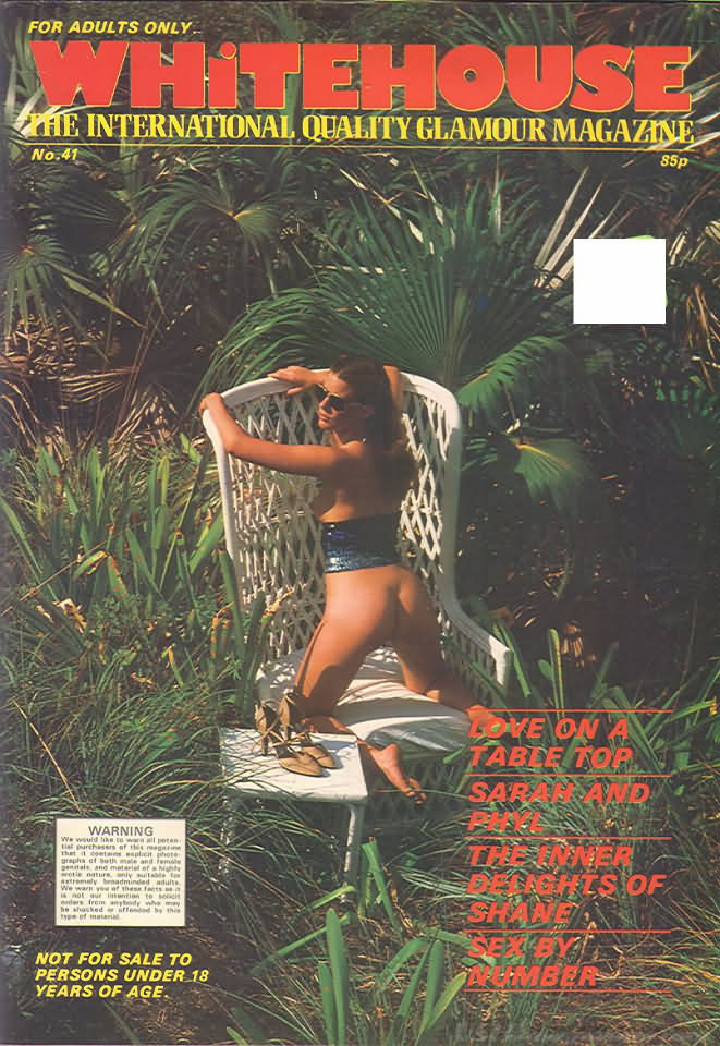 Whitehouse # 41 magazine back issue Whitehouse magizine back copy Whitehouse # 41 British Adult Pornographic Magizine Back Issue Published by David Sullivan and Gold Star Publications. Love On A Table Top.
