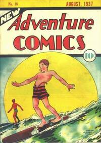 Adventure Comics # 18, August 1937