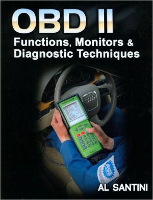 OBD II: Functions, Monitors, & Diagnostic Techniques book written by Santini, Al