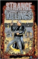 Warren Ellis' Strange Killings, Vol. 1 book written by Mike Wolfer