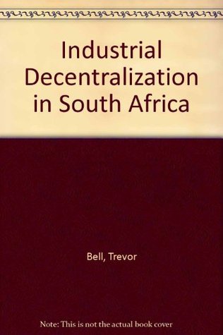 Industrial Decentralisation in South Africa magazine reviews