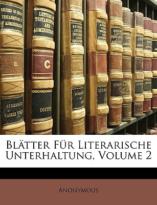 Bltter Fr Literarische Unterhaltung, Volume 2 magazine reviews