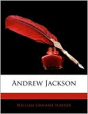 Andrew Jackson book written by William Graham Sumner