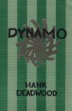 Dynamo book written by Hank Deadwood