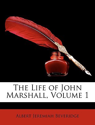 The Life of John Marshall magazine reviews