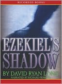 Ezekiel's Shadow book written by David Ryan Long