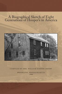 A Biographical Sketch of Eight Generations of Hooper's in America magazine reviews