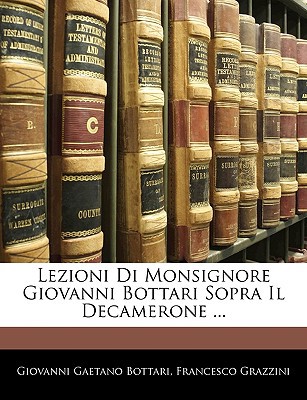 Lezioni Di Monsignore Giovanni Bottari Sopra Il Decamerone ... magazine reviews