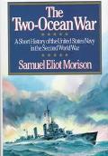 Two-Ocean War A Short History of the United States Navy in the Second World War book written by Samuel Eliot Morison