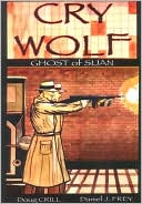 Cry Wolf: Ghosts of Sijan, Vol. 2 book written by Doug Crill